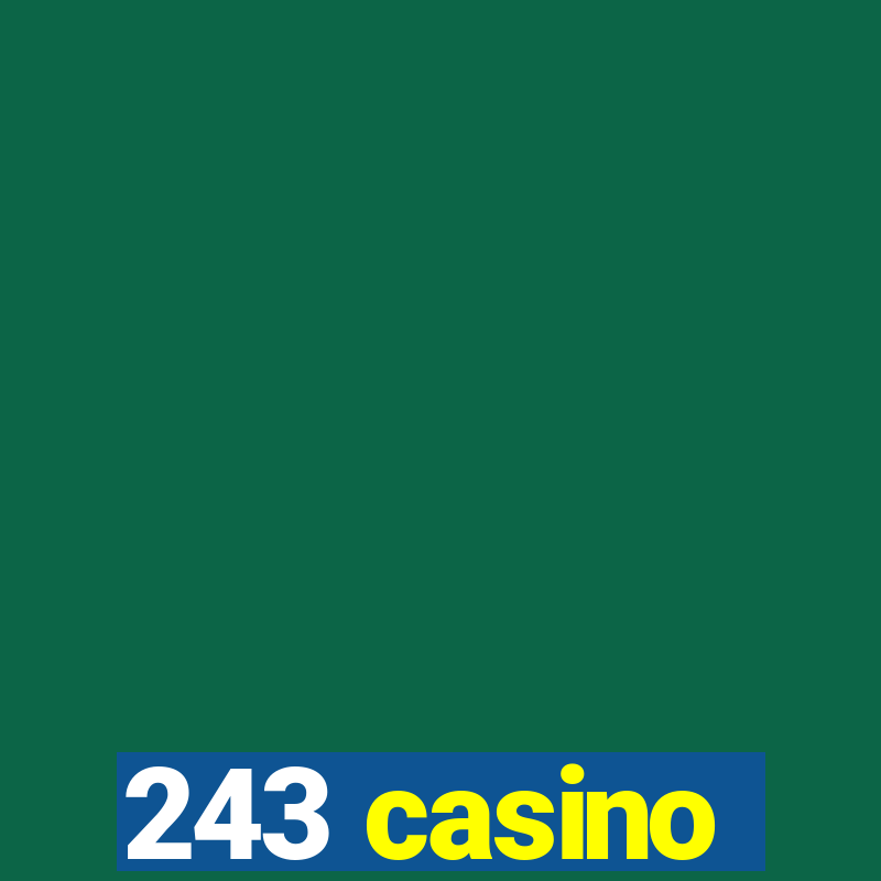 243 casino