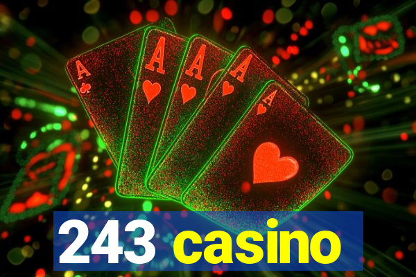 243 casino