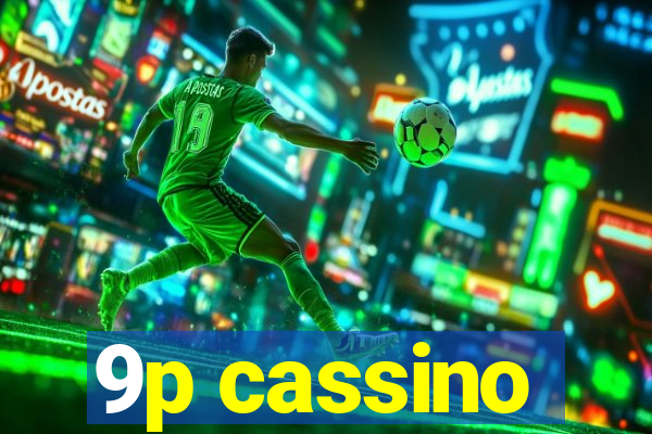 9p cassino