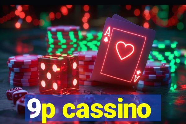 9p cassino