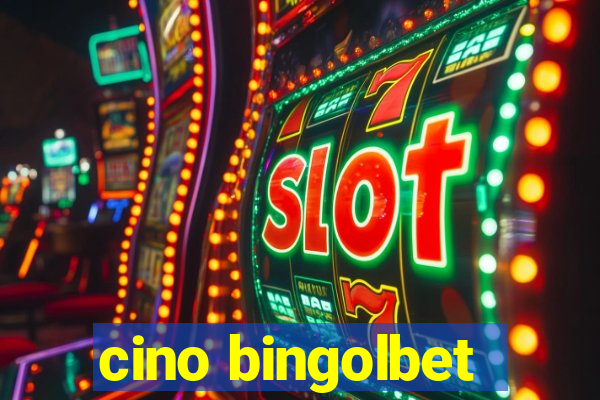 cino bingolbet