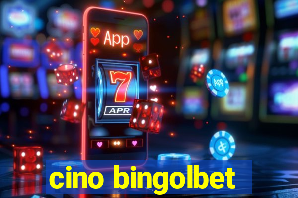 cino bingolbet