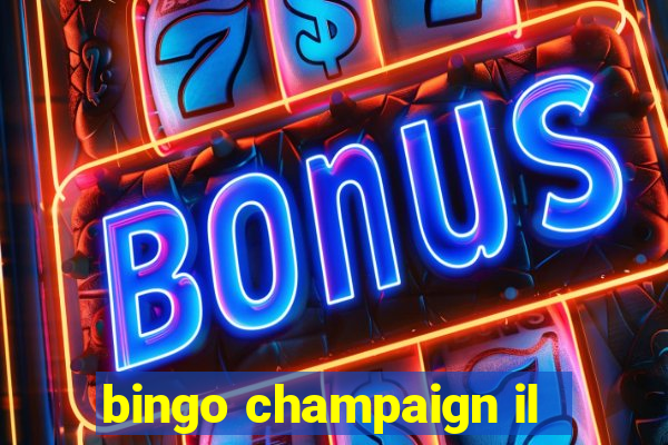 bingo champaign il