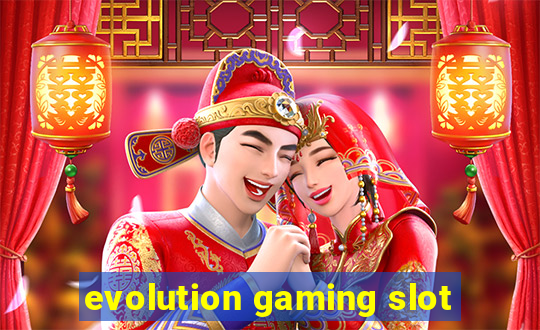 evolution gaming slot