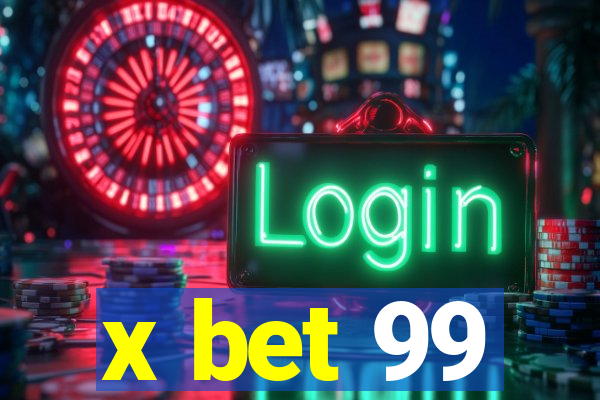 x bet 99