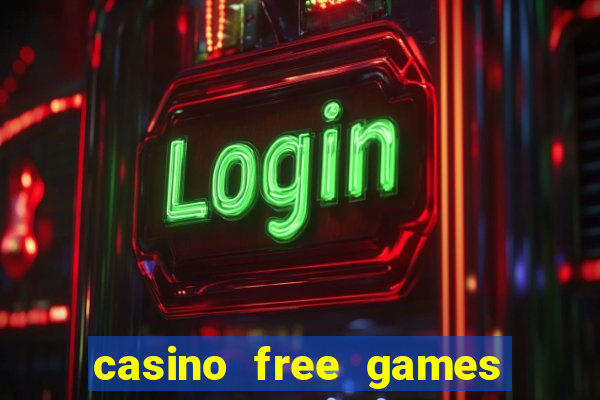 casino free games slot machine