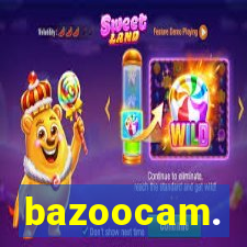 bazoocam.