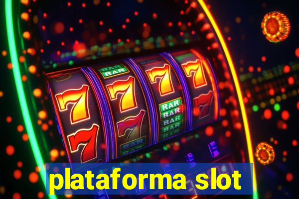 plataforma slot