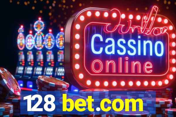 128 bet.com