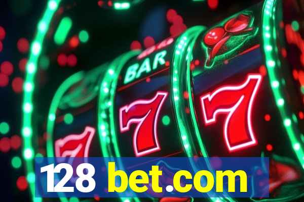 128 bet.com