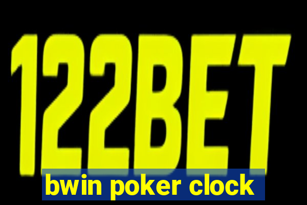 bwin poker clock