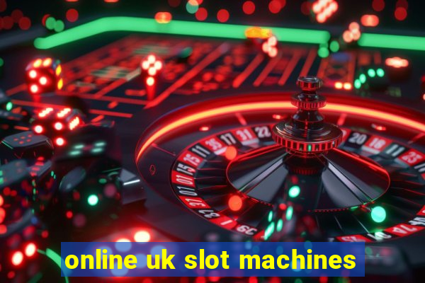 online uk slot machines