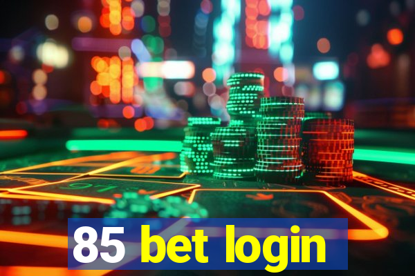 85 bet login