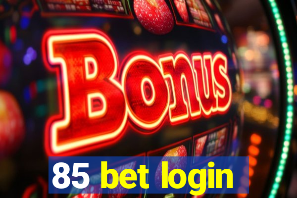 85 bet login