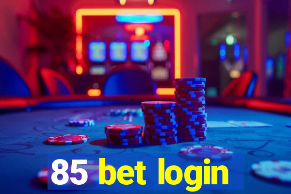 85 bet login