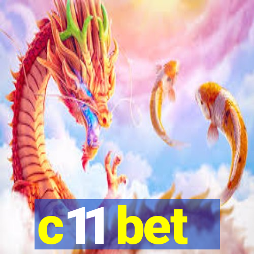 c11 bet