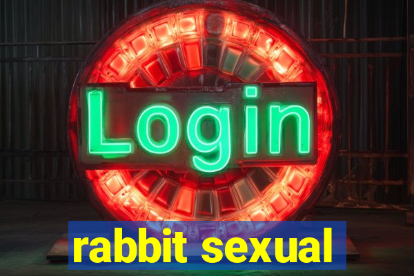 rabbit sexual