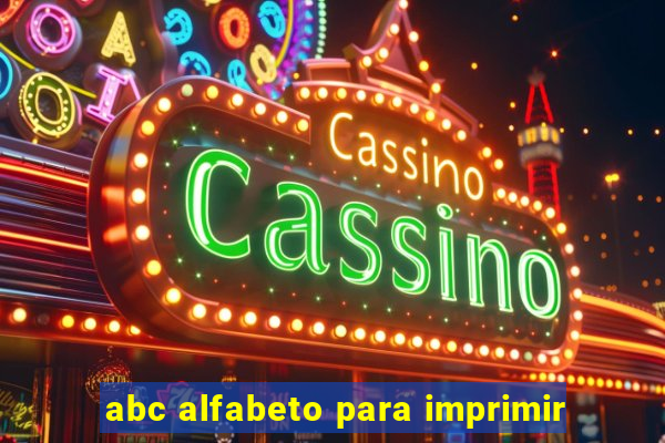 abc alfabeto para imprimir