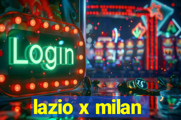 lazio x milan