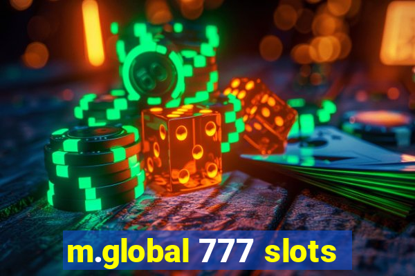 m.global 777 slots