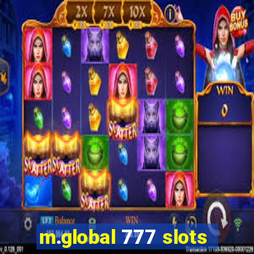 m.global 777 slots