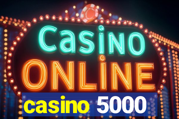 casino 5000