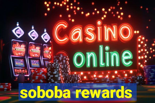 soboba rewards