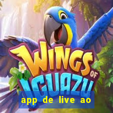 app de live ao vivo 18