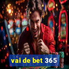 vai de bet 365