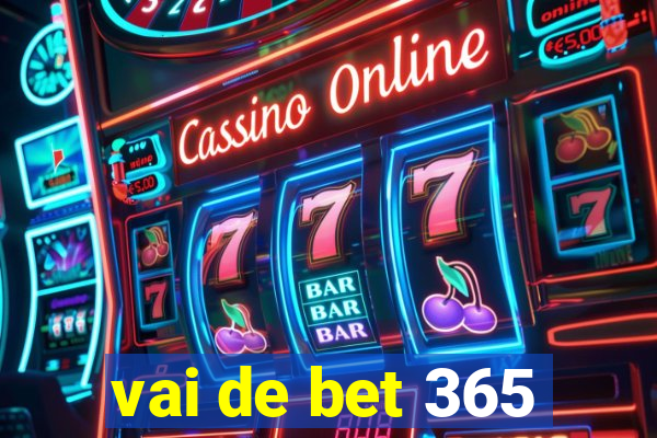 vai de bet 365