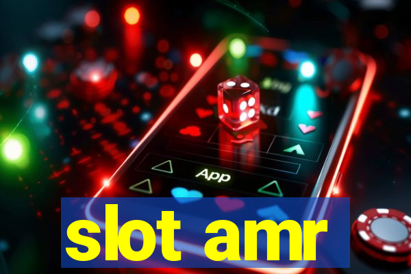 slot amr