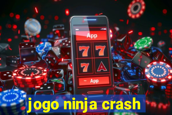 jogo ninja crash