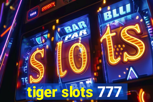 tiger slots 777