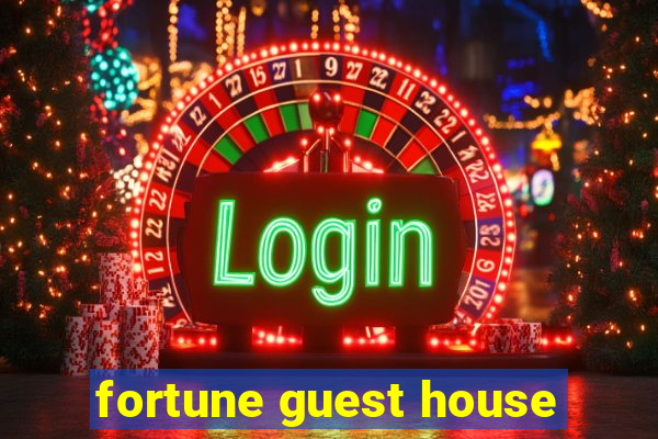 fortune guest house