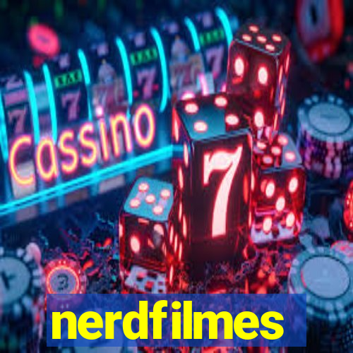 nerdfilmes