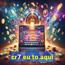 cr7 eu to aqui