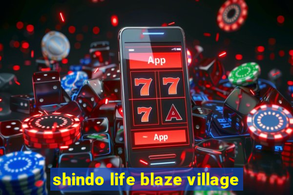 shindo life blaze village