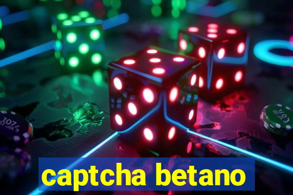 captcha betano