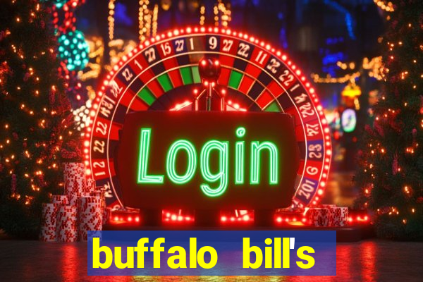 buffalo bill's resort and casino