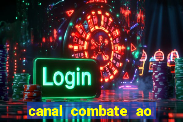 canal combate ao vivo multi canais