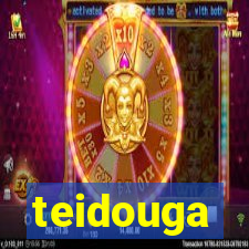 teidouga