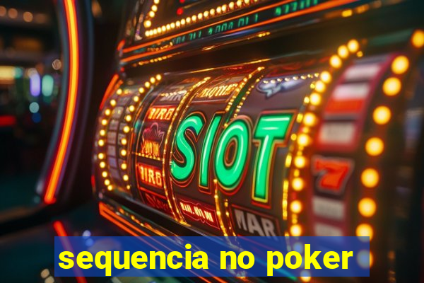 sequencia no poker