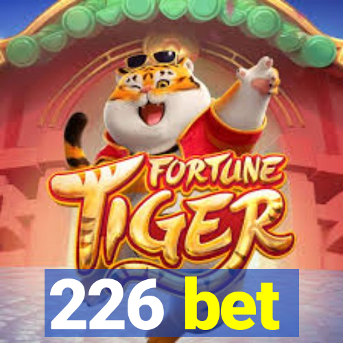 226 bet