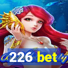 226 bet