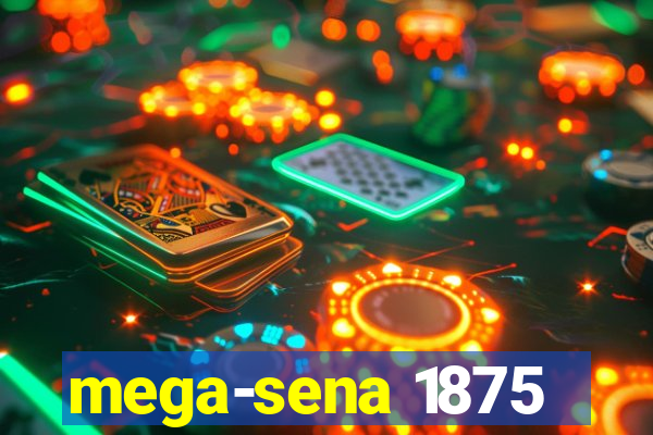 mega-sena 1875