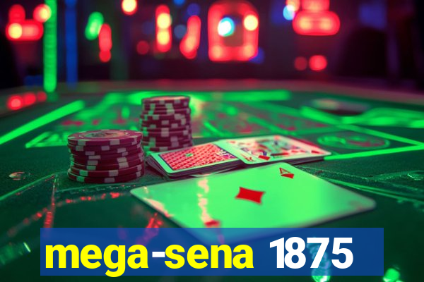 mega-sena 1875