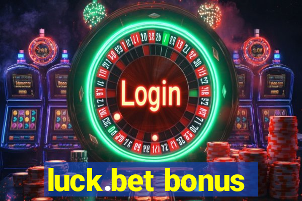 luck.bet bonus