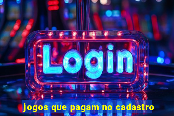 jogos que pagam no cadastro