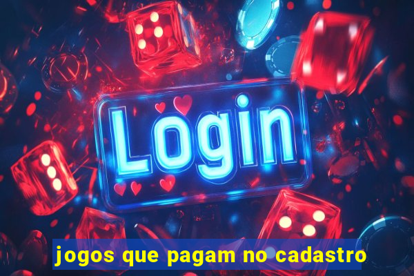 jogos que pagam no cadastro