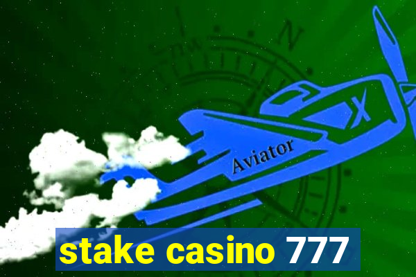 stake casino 777